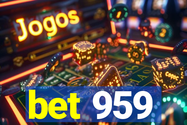 bet 959